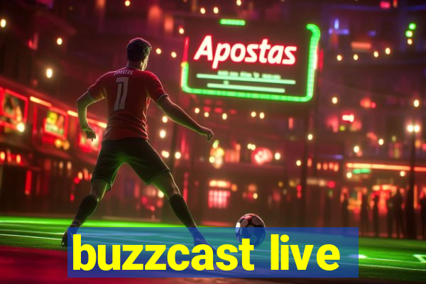 buzzcast live